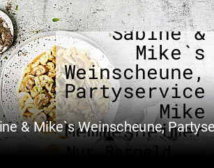 Jetzt bei Sabine & Mike`s Weinscheune, Partyservice Mike Memmesheimer einen Tisch reservieren