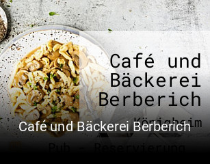 Jetzt bei Café und Bäckerei Berberich einen Tisch reservieren