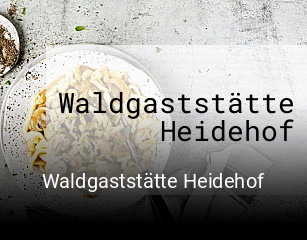 Waldgaststätte Heidehof online reservieren