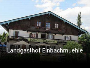 Landgasthof Einbachmuehle reservieren