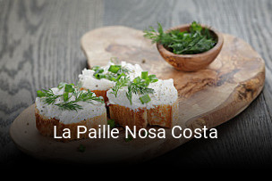 Jetzt bei La Paille Nosa Costa einen Tisch reservieren
