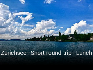 Zurichsee - Short round trip - Lunch tisch buchen