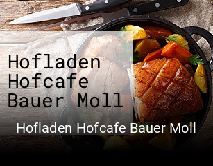 Hofladen Hofcafe Bauer Moll reservieren