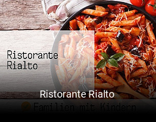 Jetzt bei Ristorante Rialto einen Tisch reservieren