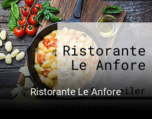 Jetzt bei Ristorante Le Anfore einen Tisch reservieren