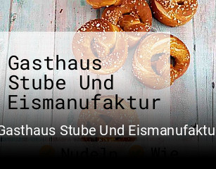 Gasthaus Stube Und Eismanufaktur online reservieren