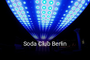 Jetzt bei Soda Club Berlin einen Tisch reservieren