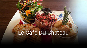 Le Cafe Du Chateau tisch reservieren