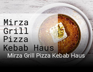 Mirza Grill Pizza Kebab Haus reservieren