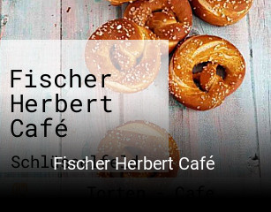 Jetzt bei Fischer Herbert Café einen Tisch reservieren