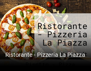 Ristorante - Pizzeria La Piazza reservieren