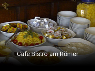Jetzt bei Cafe Bistro am Römer einen Tisch reservieren