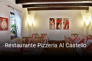 Jetzt bei Restaurante Pizzeria Al Castello einen Tisch reservieren