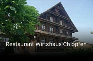 Restaurant Wirtshaus Chlöpfen reservieren