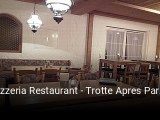 Jetzt bei Pizzeria Restaurant - Trotte Apres Park einen Tisch reservieren