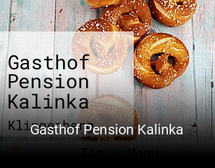 Jetzt bei Gasthof Pension Kalinka einen Tisch reservieren