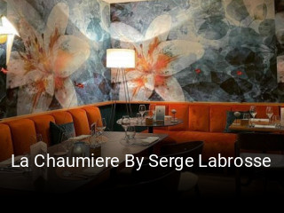 Jetzt bei La Chaumiere By Serge Labrosse einen Tisch reservieren
