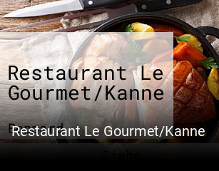 Restaurant Le Gourmet/Kanne tisch reservieren