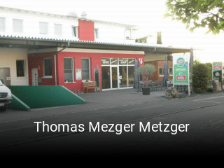 Jetzt bei Thomas Mezger Metzger einen Tisch reservieren