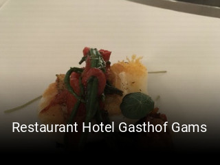 Jetzt bei Restaurant Hotel Gasthof Gams einen Tisch reservieren