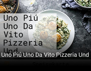 Uno Piú Uno Da Vito Pizzeria Und tisch reservieren