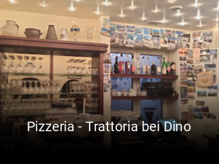 Jetzt bei Pizzeria - Trattoria bei Dino einen Tisch reservieren