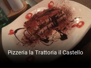 Jetzt bei Pizzeria la Trattoria il Castello einen Tisch reservieren