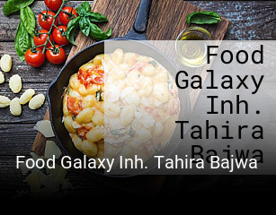 Jetzt bei Food Galaxy Inh. Tahira Bajwa einen Tisch reservieren