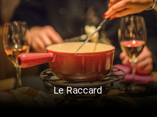 Jetzt bei Le Raccard einen Tisch reservieren