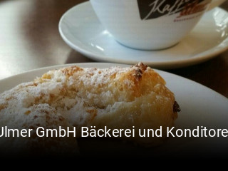 Jetzt bei Ulmer GmbH Bäckerei und Konditorei einen Tisch reservieren