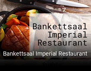 Jetzt bei Bankettsaal Imperial Restaurant einen Tisch reservieren