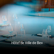 Jetzt bei Hôtel de Ville de Bex einen Tisch reservieren