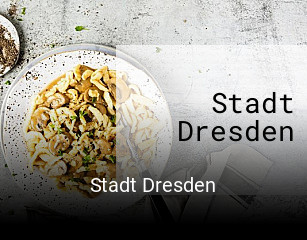 Jetzt bei Stadt Dresden einen Tisch reservieren