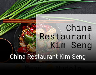 Jetzt bei China Restaurant Kim Seng einen Tisch reservieren