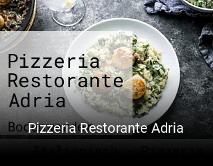 Pizzeria Restorante Adria online reservieren