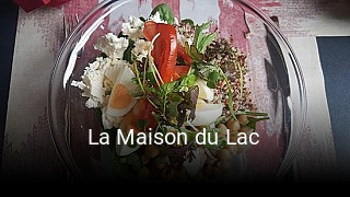 Jetzt bei La Maison du Lac einen Tisch reservieren
