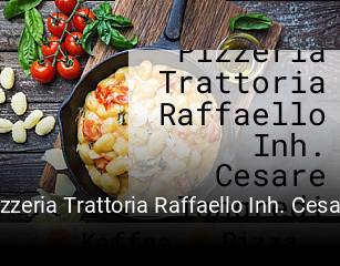 Pizzeria Trattoria Raffaello Inh. Cesare Tangredi tisch reservieren