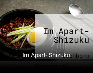 Jetzt bei Im Apart- Shizuku einen Tisch reservieren