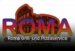 Jetzt bei Roma Grill- und Pizzaservice einen Tisch reservieren