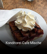 Jetzt bei Konditorei Cafe Mische einen Tisch reservieren