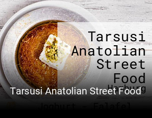 Jetzt bei Tarsusi Anatolian Street Food einen Tisch reservieren