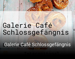 Galerie Café Schlossgefängnis online reservieren