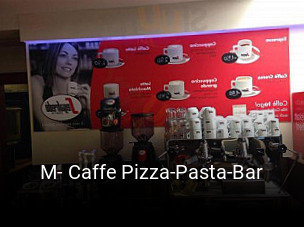Jetzt bei M- Caffe Pizza-Pasta-Bar einen Tisch reservieren