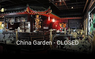 Jetzt bei China Garden - CLOSED einen Tisch reservieren