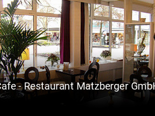 Jetzt bei Cafe - Restaurant Matzberger GmbH einen Tisch reservieren