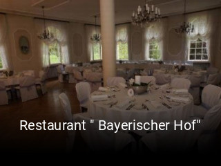 Jetzt bei Restaurant " Bayerischer Hof" einen Tisch reservieren