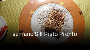 Jetzt bei semano'S Il Risto Pronto einen Tisch reservieren