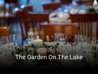 Jetzt bei The Garden On The Lake einen Tisch reservieren