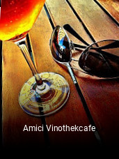 Jetzt bei Amici Vinothekcafe einen Tisch reservieren