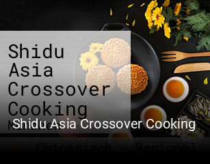 Jetzt bei Shidu Asia Crossover Cooking einen Tisch reservieren